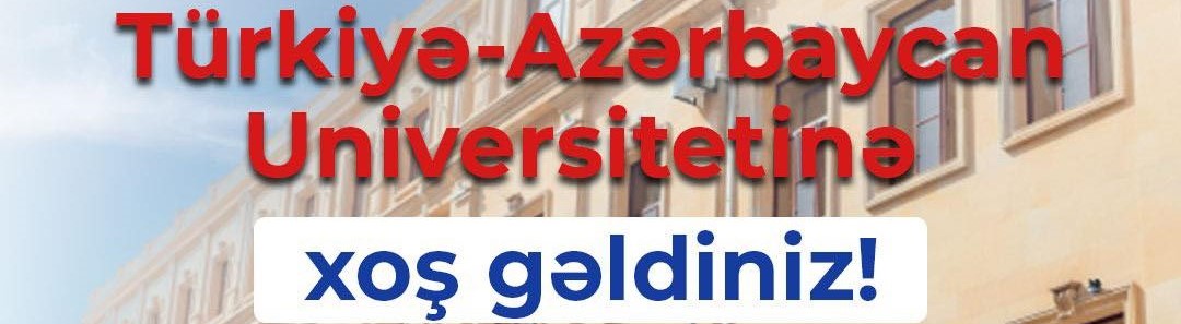 Türkiyə-Azərbaycan Universitetinin tələbəsi adını qazananları təbrik edirik